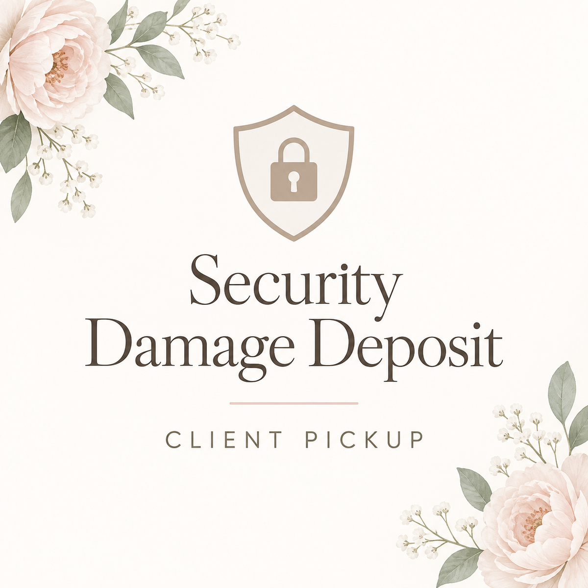 Security Damage Deposit - Client Pickup